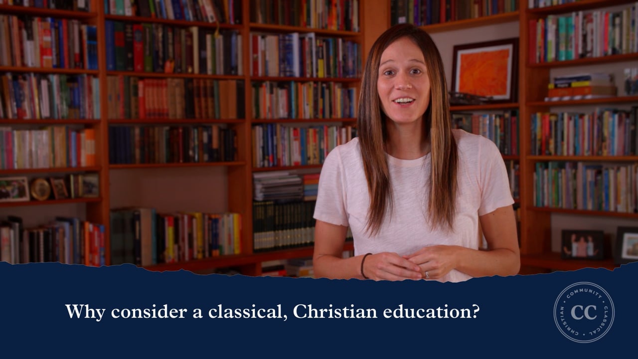 Why consider a classical, Christian education?