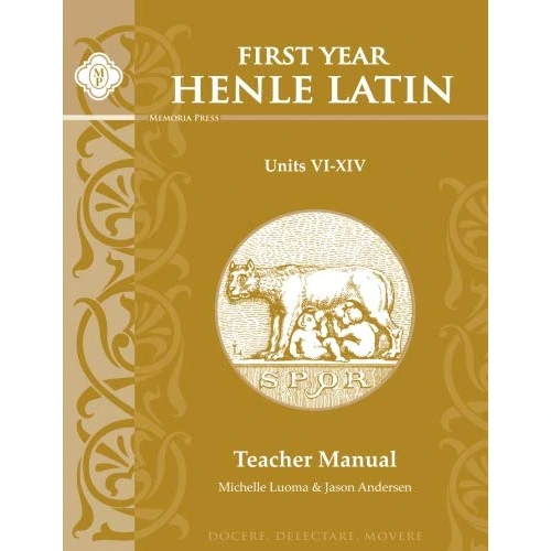 Henle Latin First Year: Units VI-XIV Teacher Manual, Second Edition