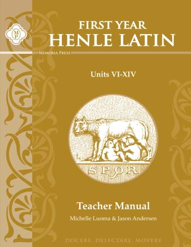 Henle Latin First Year: Units VI-XIV Teacher Manual, Second Edition