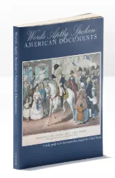 Words Aptly Spoken®: American Documents, 2nd Ed